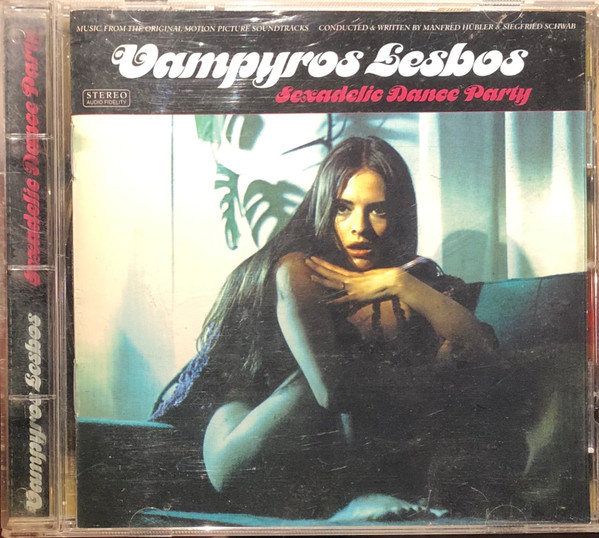 Manfred Hübler & Siegfried Schwab - Vampyros Lesbos: Sexadelic Dance Party